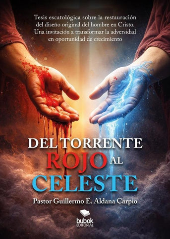 Del torrente rojo al celeste | Guillermo E. Aldana Carpio