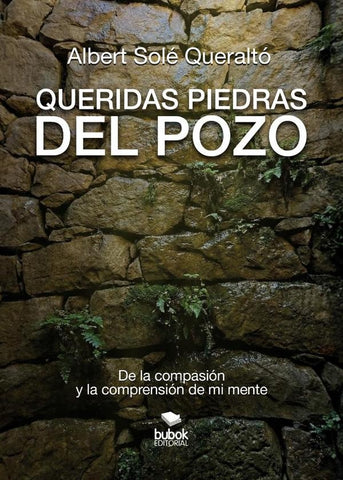 Queridas piedras del pozo | Albert Solé Queralto