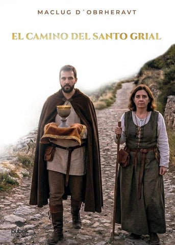 El camino del Santo Grial | MACLUG D´OBRHERAVT