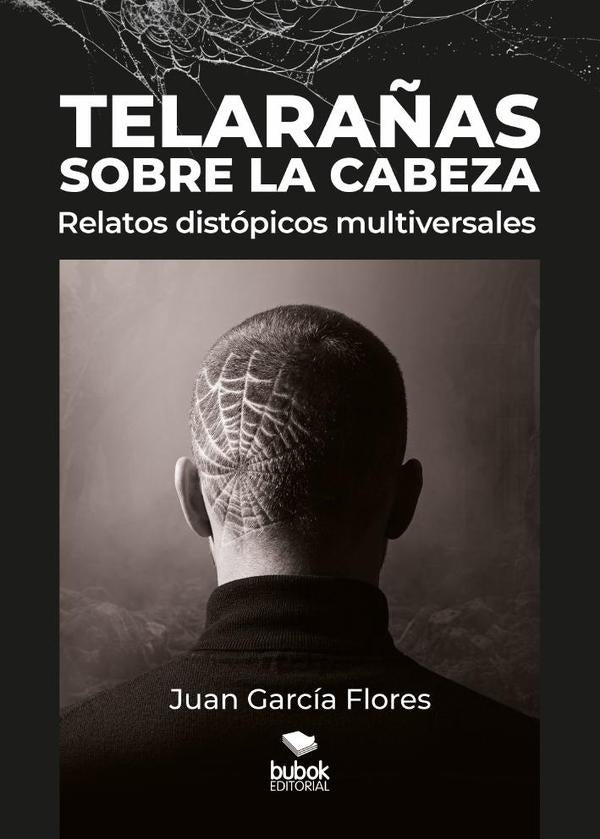 Telarañas sobre la cabeza | Juan García Flores