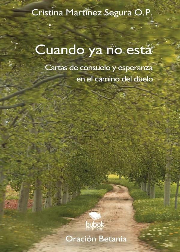 Cuando ya no está | Cristina Martínez Segura O.P.