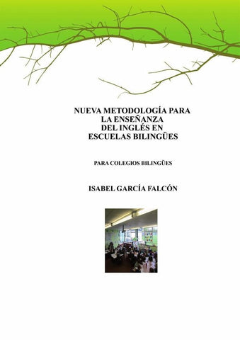 Nueva metodología  para la enseñanza del inglés en las escuelas bilingües  | ISABEL GARCÍA FALCÓN