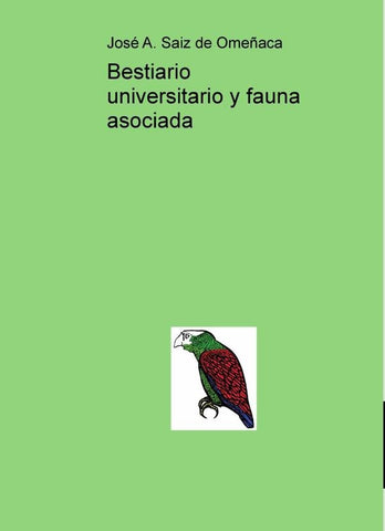 Bestiario universitario y fauna asociada | José A. Saiz de Omeñaca