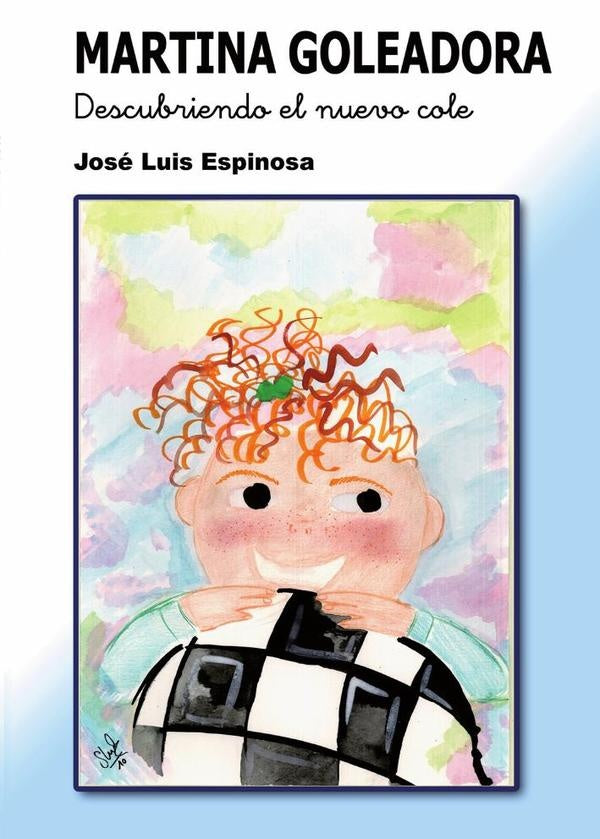 MARTINA GOLEADORA: Descubriendo el nuevo cole | José Luis Espinosa, Sheila Sanguino y otros
