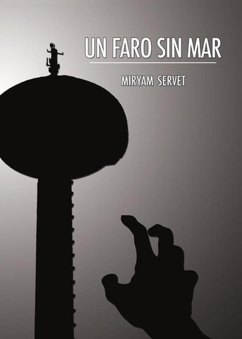 Un faro sin mar | Miryam Servet