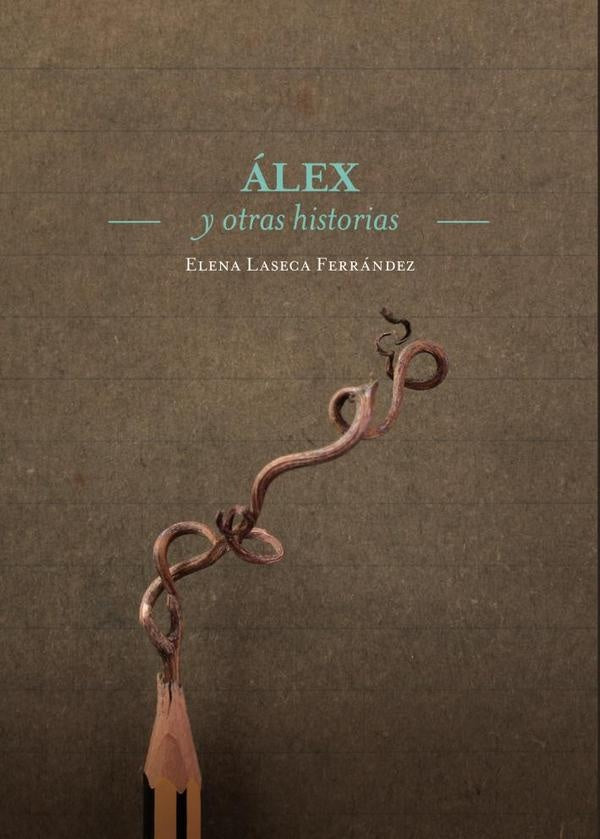 Alex y otras historias | Elena Laseca Ferrández