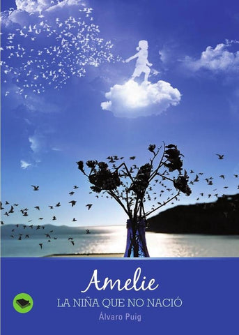 Amelie, la niña que no nació | Álvaro Puig