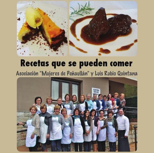 Recetas que se pueden comer | Asociación Mujeres de Peñaullán, Luis Rubio Qu...