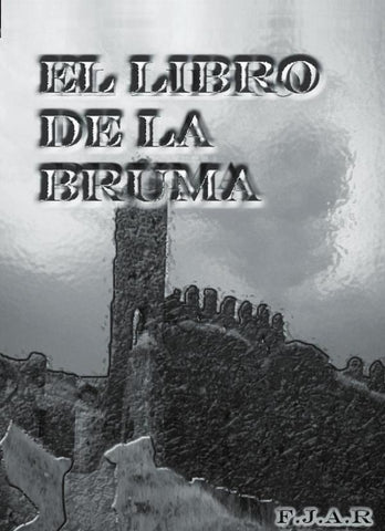 El libro de la Bruma | Francisco José Andrés Rodríguez