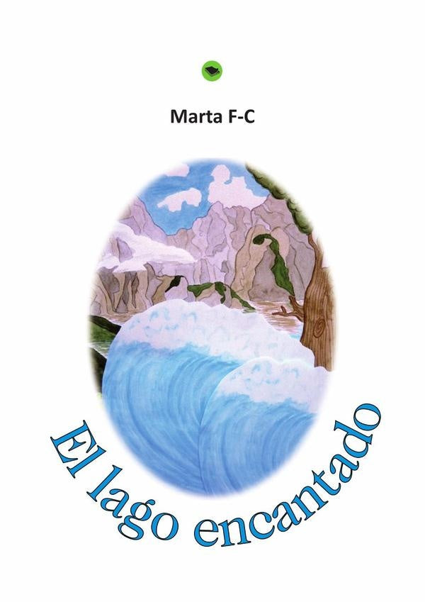El lago encantado | Marta Fernández-Cuartero Paramio