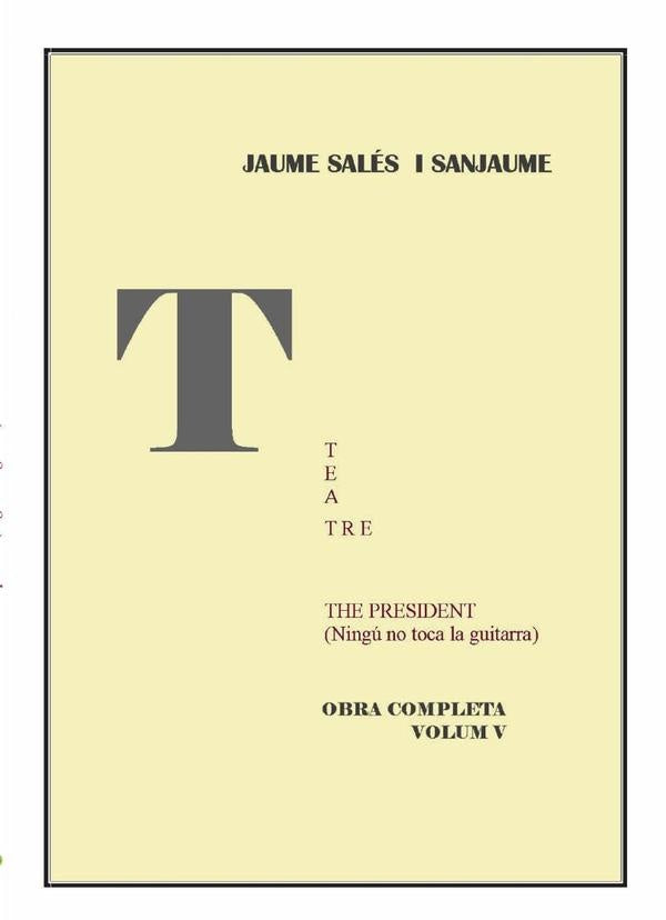 THE PRESIDENT (Ningú no toca la guitarra= | Jaume Salés i Sanjaume
