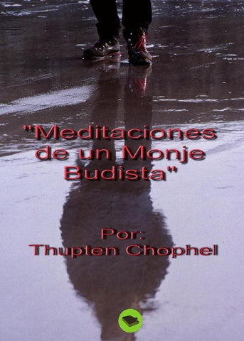 Meditaciones de un monje budista  | Thupten Chophel