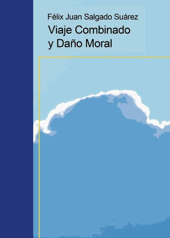 Viaje Combinado y Daño Moral | Félix Juan Salgado Suárez