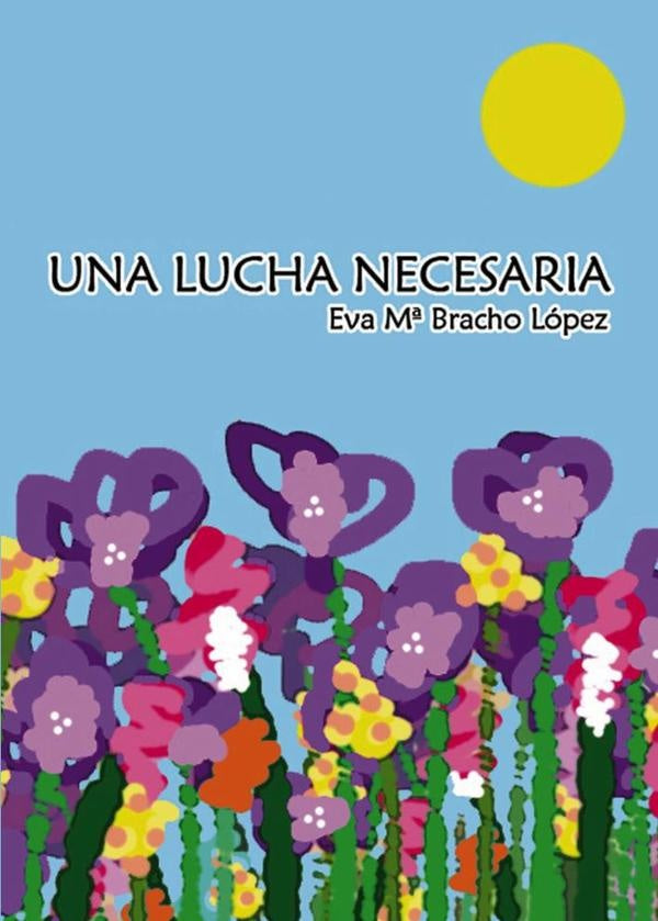 Una lucha necesaria  | BRACHO LÓPEZ, CARMEN DEL VALLE