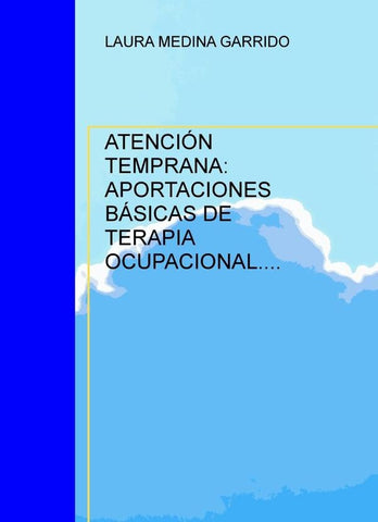 Atención temprana: aportaciones básicas de terapia ocupacional.  | LAURA MEDINA GARRIDO