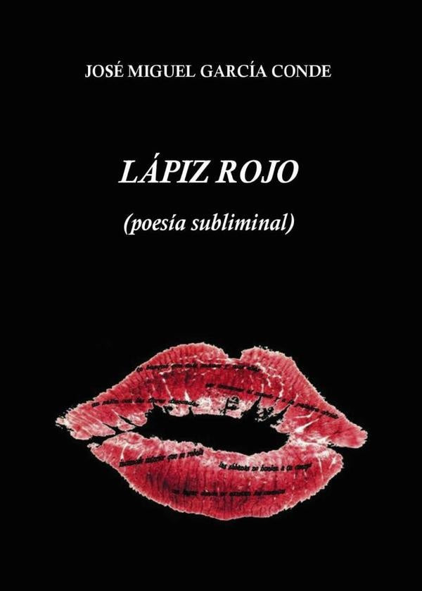 Lápiz rojo (poesía subliminal) | José Miguel García Conde