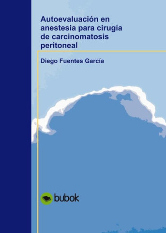 Autoevaluación en anestesia para cirugía de carcinomatosis peritoneal | Diego Fuentes García