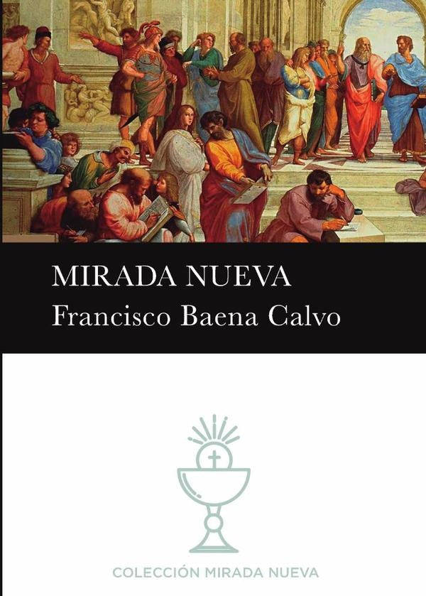 Mirada nueva  | FRANCISCO BAENA CALVO