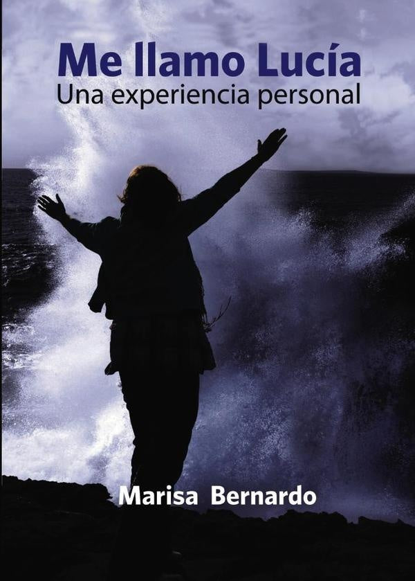 Me llamo Lucía. Una experiencia personal. | Marisa Bernardo