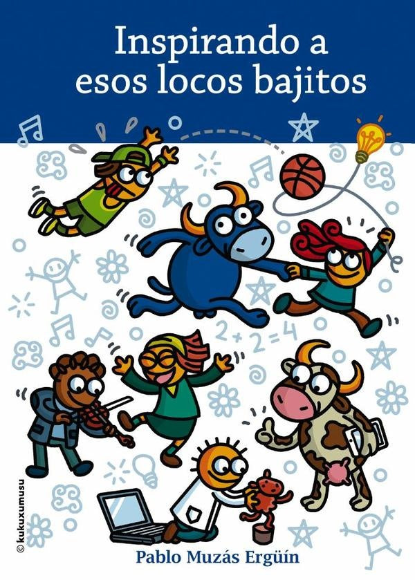 Inspirando a esos locos bajitos  | PABLO MUZÁS ERGÜÍN