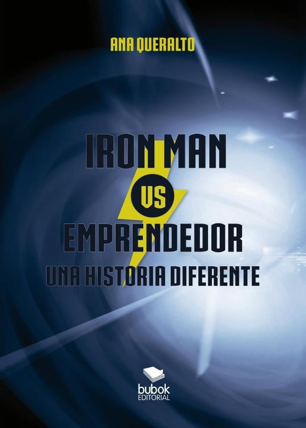 Iron man vs. Emprendedor. Una historia diferente | Ana Queraltó