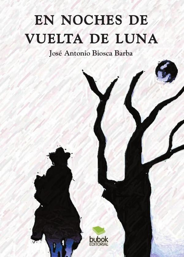 En noches de vuelta de luna | José Antonio Biosca Barba