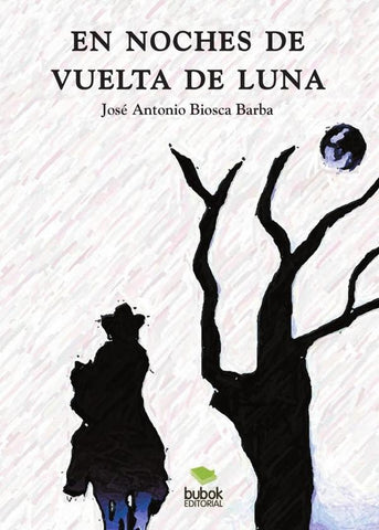 En noches de vuelta de luna | José Antonio Biosca Barba