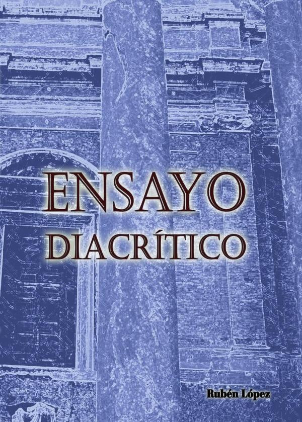 Ensayo diacrítico | Rubén López