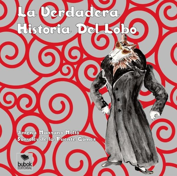 La verdadera historia del lobo  | Sonsoles de la Fuente Gomez, Jimena Manzano Molto