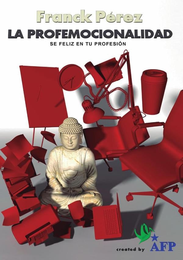 La Profemocionalidad  Sé feliz en tu profesión | Franck Pérez