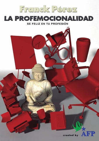 La Profemocionalidad  Sé feliz en tu profesión | Franck Pérez