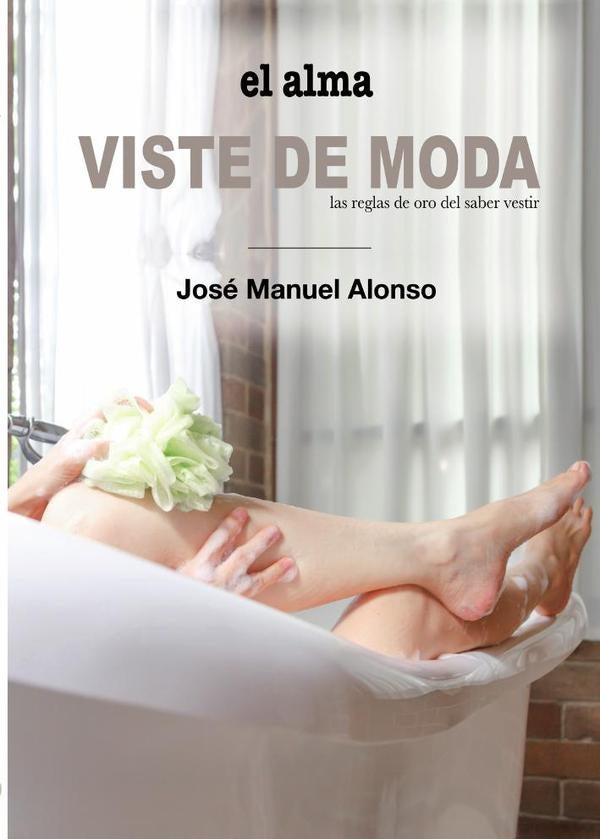 El alma viste de moda | José Manuel Alonso