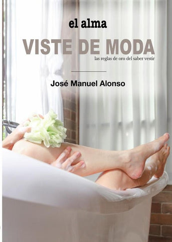 El alma viste de moda | José Manuel Alonso