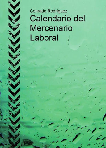 Calendario del Mercenario Laboral | Conrado Rodríguez