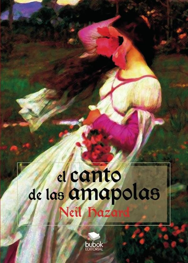 El canto de las amapolas | Neil Hazard
