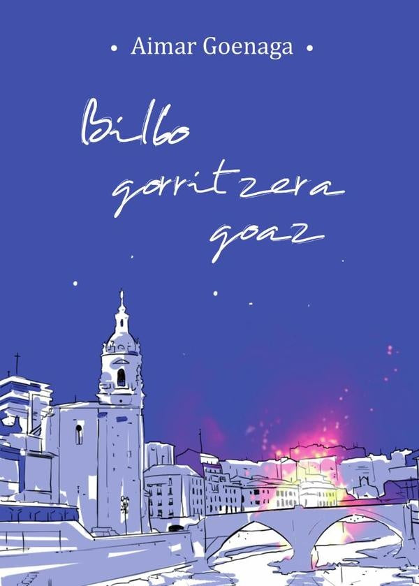 Bilbo gorritzera goaz | Aimar Goenaga