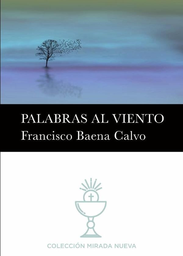 Palabras al viento  | FRANCISCO BAENA CALVO