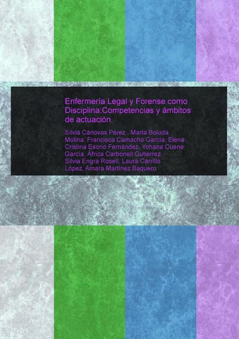 Enfermería Legal y Forense como Disciplina:Competencias y ámbitos de actuación. | Amara Martínez Baquero, Silvia Cánovas Pérez y...