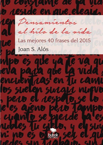 Pensamientos al hilo de la vida. Las mejores 40 frases | Joan S Alós