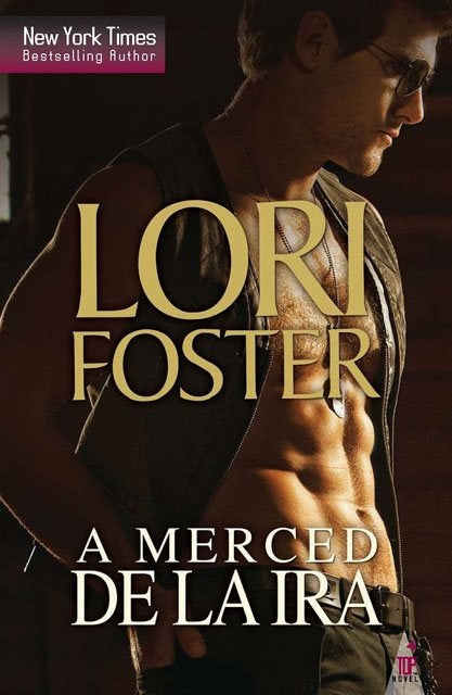 A MERCED DE LA IRA * | Lori Foster