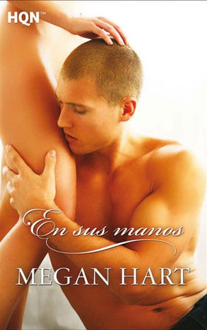 En sus manos  | Megan Hart