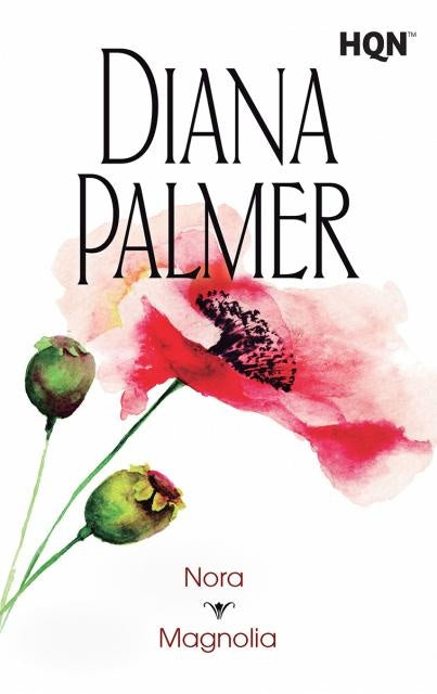 NORA MAGNOLIA * | Diana  Palmer