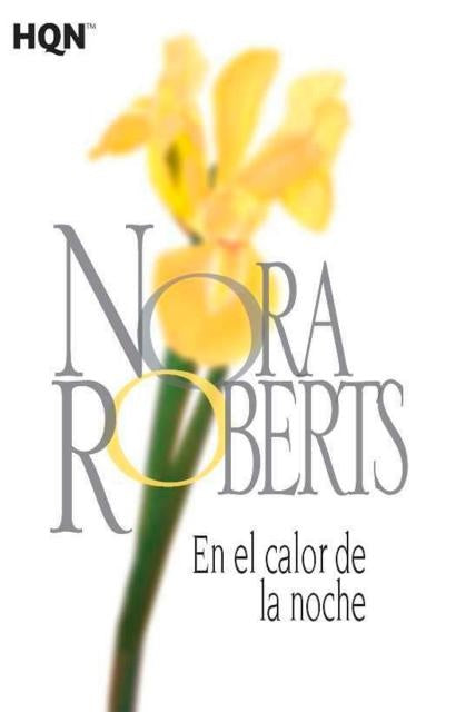 EN EL CALOR DE LA NOCHE | Nora Roberts