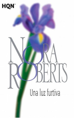 UNA LUZ FURTIVA * | Nora Roberts