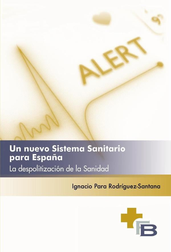 Un nuevo Sistema Sanitario para España | Ignacio Para Rodríguez-santana