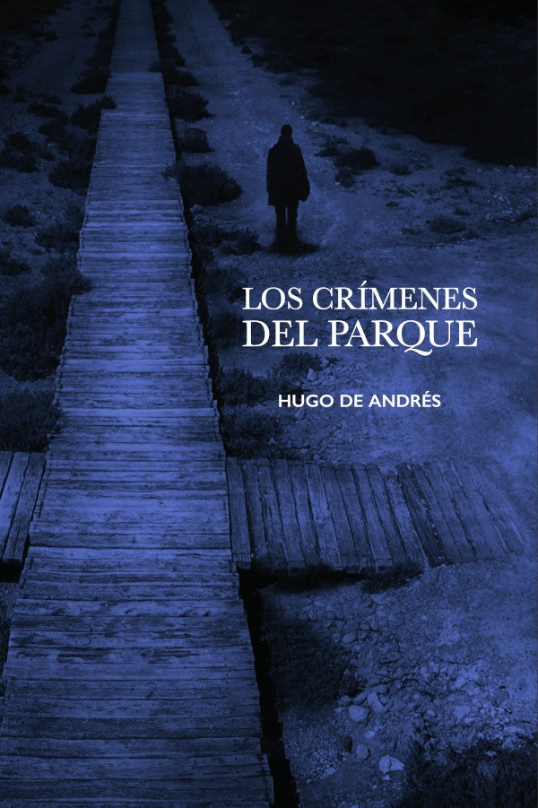 Los crímenes del parque  | HUGO ANDRÉS CASTRO