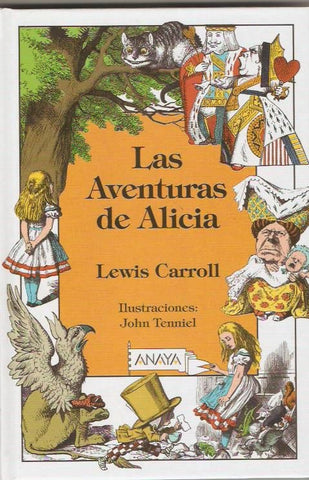 LAS AVENTURAS DE ALICIA (Ilustraciones de John Tenniel) | Lewis Carrol