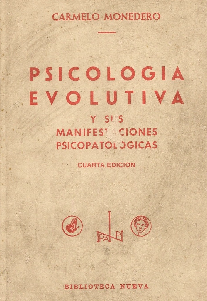 PSICOLOGÍA EVOLUTIVA Y SUS MANIFESTACIONES PSICOPATOLOGICAS.. | Carmelo  Monedero