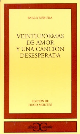 Veinte poemas de amor y una canción desesperada                                 .