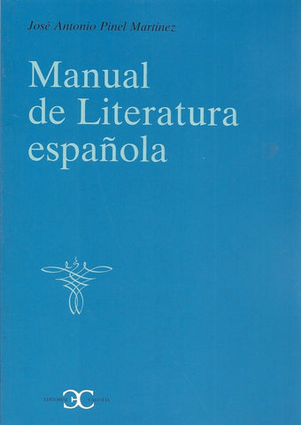 MANUAL DE LITERATURA ESPAÑOLA.. | JOSE ANTONIO  PINEL MARTINEZ